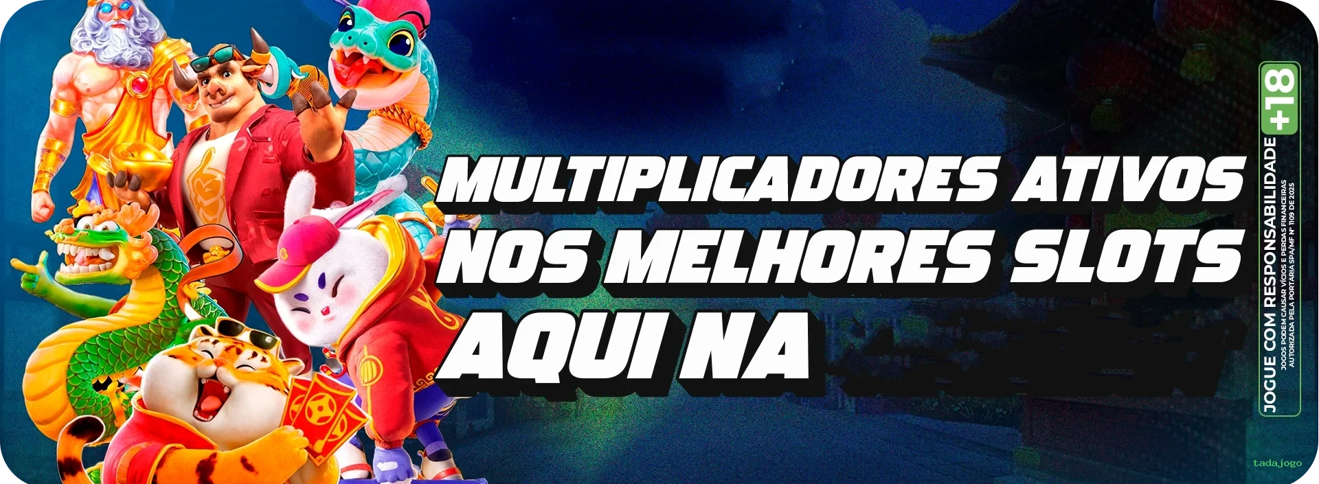 Bônus exclusivos membros VIP tadajogo